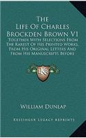 The Life of Charles Brockden Brown V1