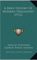 A Breif History Of Modern Philosophy (1912)