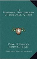 The Sportsman's Gazetteer and General Guide, V2 (1879)