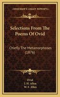 Selections from the Poems of Ovid: Chiefly the Metamorphoses (1876)(English)