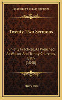 Twenty-Two Sermons