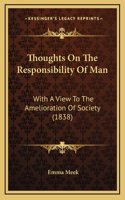 Thoughts On The Responsibility Of Man
