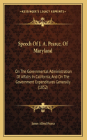 Speech Of J. A. Pearce, Of Maryland