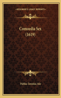 Comoedia Sex (1619)