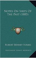 Notes On Ships Of The Past (1885)