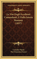 Le Vite Degli Eccellenti Comandanti, E Della Istoria Romana (1837)