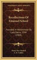 Recollections Of Emanuel School