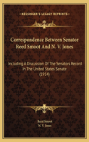 Correspondence Between Senator Reed Smoot And N. V. Jones