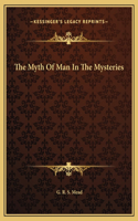The Myth Of Man In The Mysteries