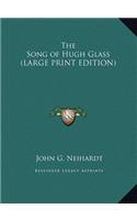 Song of Hugh Glass (LARGE PRINT EDITION)