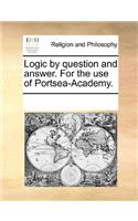 Logic by question and answer. For the use of Portsea-Academy.