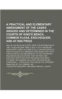 A Practical and Elementary Abridgment of the Cases Argued and Determined in the Courts of King's Bench, Common Pleas, Exechequer, and at Nisi Prius; And of the Rules of Court, from the Restoration in 1660, to Michaelmas Term, 4 Geo. IV. with Import: (English)