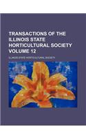 Transactions of the Illinois State Horticultural Society Volume 12