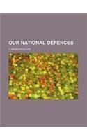 Our National Defences