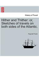 Hither and Thither