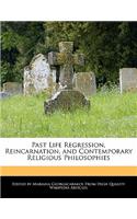 Past Life Regression, Reincarnation, and Contemporary Religious Philosophies