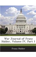 War Journal of Franz Halder, Volume IV, Part 1