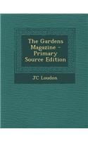 The Gardens Magazine - Primary Source Edition