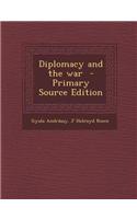 Diplomacy and the War