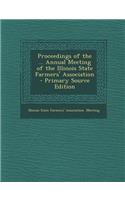 Proceedings of the ... Annual Meeting of the Illinois State Farmers' Association