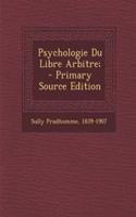 Psychologie Du Libre Arbitre;