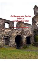 Orbbelgguren Series: Book V Qu'ellar Kre'jilen
