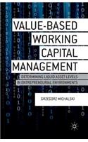 Value-Based Working Capital Management