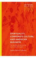 Spirituality, Corporate Culture, and American Business