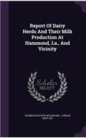 Report Of Dairy Herds And Their Milk Production At Hammond, La., And Vicinity