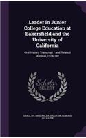 Leader in Junior College Education at Bakersfield and the University of California