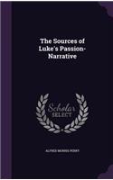 The Sources of Luke's Passion-Narrative