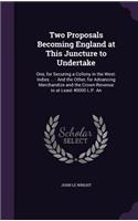 Two Proposals Becoming England at This Juncture to Undertake