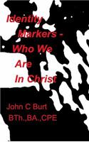 Identity Markers - Who We Are In Christ