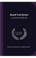 Blazed Trail Stories