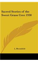 Sacred Stories of the Sweet Grass Cree 1930
