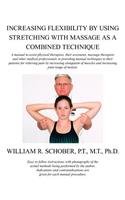 Increasing Flexibility By Using Stretching with Massage as a Combined Technique: (English)