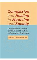 Compassion and Healing in Medicine and Society