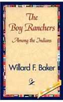 Boy Ranchers Among the Indians