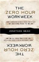 The Zero Hour Workweek