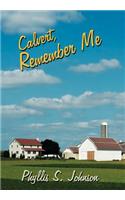 Calvert, Remember Me