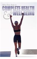 Nine Easy Steps to Complete Health & Well Being