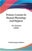 Primary Lessons In Human Physiology And Hygiene