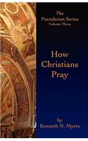 How Christians Pray
