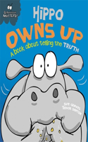 Behaviour Matters: Hippo Owns Up - A book about telling the truth: (Behaviour Matters)