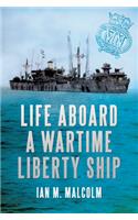 Life Aboard a Wartime Liberty Ship