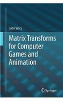 Matrix Transforms for Computer Games and Animation