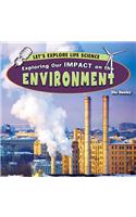Exploring Our Impact on the Environment
