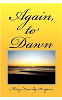Again, to Dawn