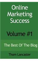 Online Marketing Success - Volume #1
