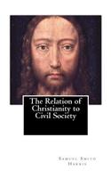 Relation of Christianity to Civil Society (1883)